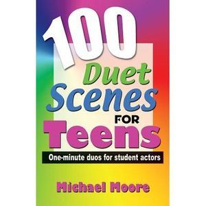 100 Duet Scenes for Teens -- Michael Moore